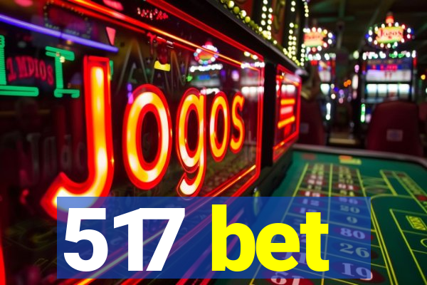 517 bet